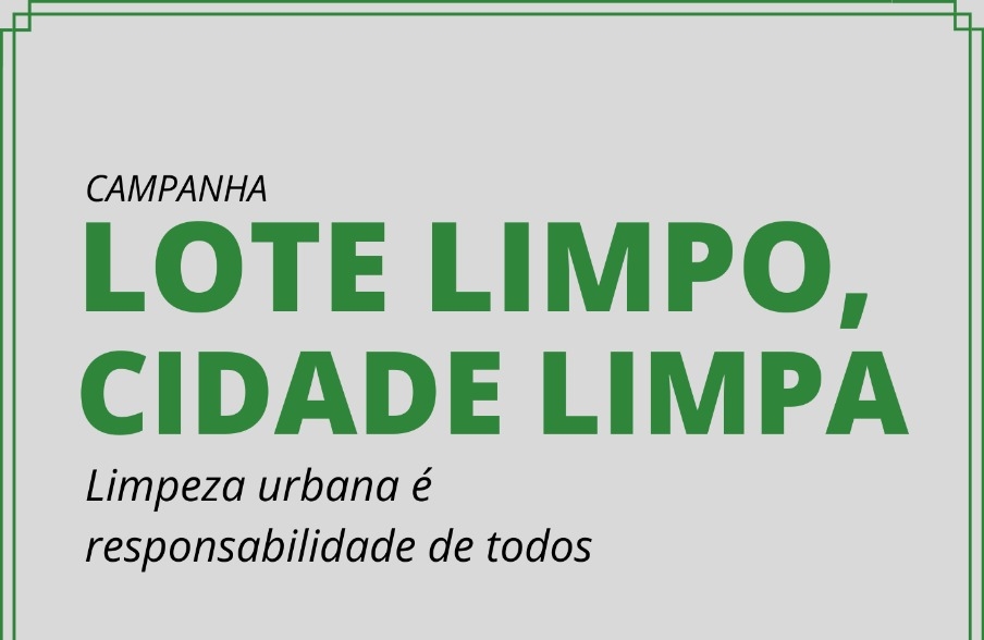 Município lança campanha para incentivar limpeza de lotes urbanos